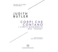 Corpi che contano. I limiti discorsivi del «Sesso» - Butler Judith