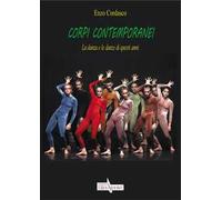 Corpi contemporanei. La danza e le danze di questi anni