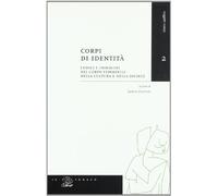 Corpi di identità. Codici e immagini del corpo femminile nella cultura e nella società