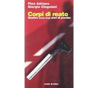 Corpi di reato. Quattro storie degli anni di piombo