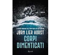 Corpi dimenticati. La nuova indagine dell'ispettore William Wisting - Lier...