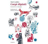 Corpi dipinti. L'umanità in 21 tatuaggi