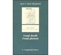 Corpi docili, corpi gloriosi
