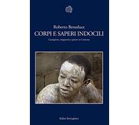 Corpi e saperi indocili. Guarigione, stregoneria e potere in Camerun