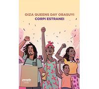 Corpi estranei. Il razzismo rimosso che appiattisce le diversità