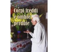 Corpi freddi e ombre perdute