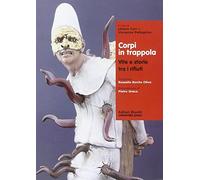 Corpi in trappola. Vite e storie tra i rifiuti