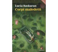 Corpi maledetti - Baskaran Lucia