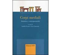 Libri Corpi Mediali. Semiotica E Contemporaneita
