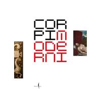 Corpi moderni nella Venezia del Rinascimento. Leonardo, Dürer, Tiziano, Michelangelo. Ediz. a colori