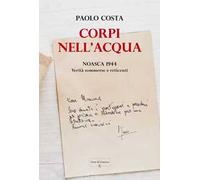 Corpi nell'acqua. Noasca 1944: verità sommerse e reticenti