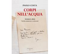 Corpi nell'acqua. Noasca 1944: verità sommerse e reticenti