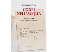 Corpi nell'acqua. Noasca 1944: verità sommerse e reticenti - 2023