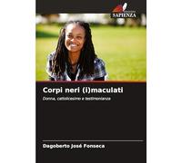 Corpi neri (i)maculati: Donna, cattolicesimo e testimonianza