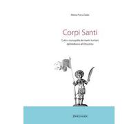 Corpi santi. Culto e iconografia dei martiri turritani dal medioevo all'Ottocento