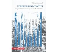 Corpi urbani contesi. Etnografia dei beni comuni napoletani nella città turistica