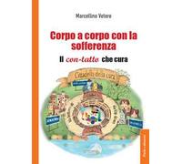 Corpo a corpo con la sofferenza. Il con-tatto che cura