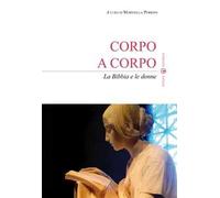 Corpo a corpo. La Bibbia e le donne