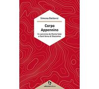 Corpo Appennino. In cammino da Monte Sole a Sant'Anna di Stazzema