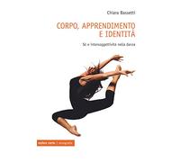 Corpo, apprendimento e identità. Sé e intersoggettività nella danza