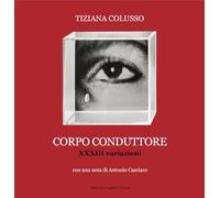 Corpo conduttore. XXXIII variazioni