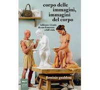 Corpo delle immagini, immagini del corpo. Tableaux vivants da san Francesc...