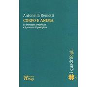 Corpo e anima. Le immagini simboliche e il processo di guarigione