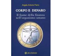 Corpo e denaro. Il fiume della finanza nell'organismo umano