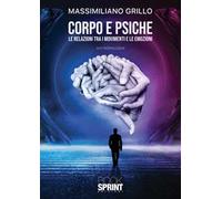 Corpo e psiche. Le relazioni tra i movimenti e le emozioni