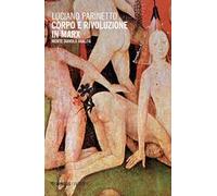 Libri Luciano Parinetto - Corpo E Rivoluzione In Marx. Morte Diavolo Analita