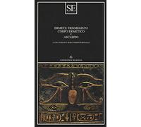 Corpo ermetico e Asclepio - Ermete Trismegisto - SE, 2017
