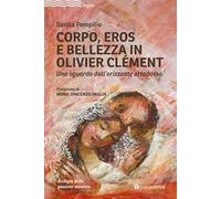 Corpo, Eros e bellezza in Olivier Clémen. Uno sguardo dall'orizzonte ortodosso
