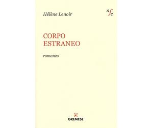 Corpo estraneo - Lenoir Hélène