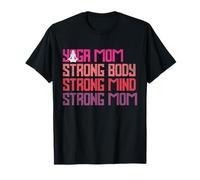 Corpo Forte Mente Forte Mamma Forte Yoga Mamma Maglietta