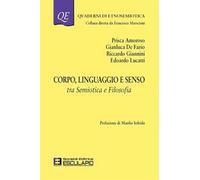 Corpo linguaggio e senso. Tra semiotica e filosofia