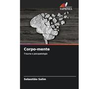 Corpo-mente: Trauma e psicopatologia