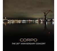 Corpo - Mikael Godée - Various Artists - Corpo - The 30th Anniversary Concert