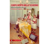 Corpo morto nello schermo. Anche se non guardi la televisione la televisione ti guarda