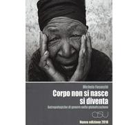 Corpo non si nasce, si diventa. Antropologiche di genere nella gl