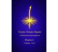 Corpo, Tempo, Spazio: Strutture Locali della Coscienza
