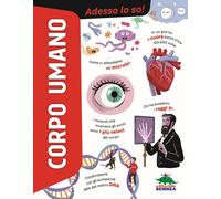 Corpo umano. Adesso lo so - Romano Anna