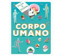Corpo umano. Alza e scopri