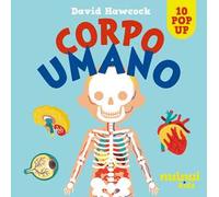 Corpo umano. Sorprendenti pop up. Ediz. a colori