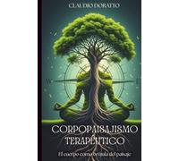 Corpopaisajismo Terapéutico: El cuerpo como brújula del paisaje: 2