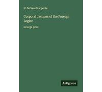 Corporal Jacques of the Foreign Legion: in large print