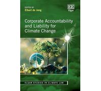 Corporate Accountability and Liability for Climate Change