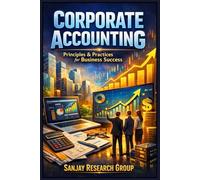 Corporate Accounting: Principles & Practices for Business Success