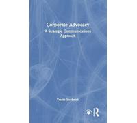 Corporate Advocacy: A Strategic Communications Approach