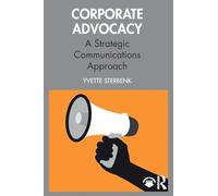 Corporate Advocacy: A Strategic Communications Approach