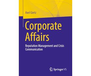 Corporate Affairs: Reputation Management and Crisis Communication